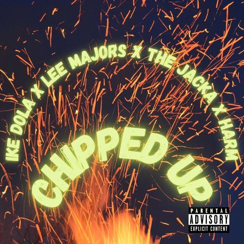 Chipped Up (feat. The Jacka, Lee Majors & Harm) [Explicit]