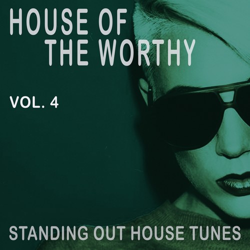 House of the Worthy, Vol. 4