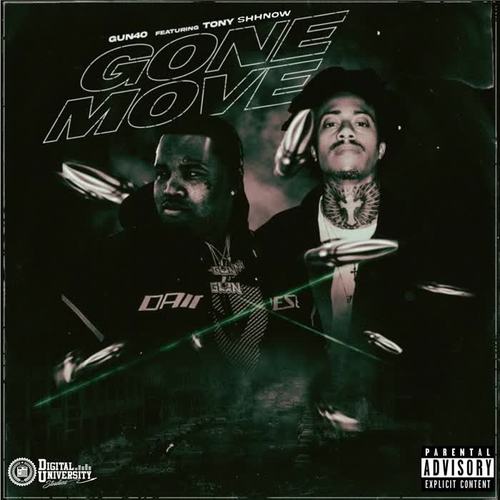 Gone Move (feat. Tony Shhnow) [Explicit]