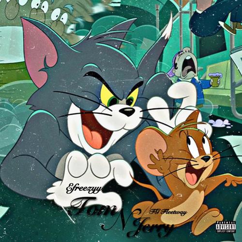 Tom N Jerry (feat. FG Fleetway & BeatsByHT) [Explicit]
