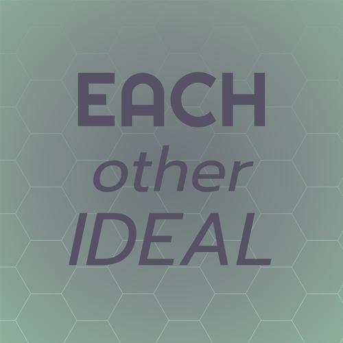 Each other Ideal