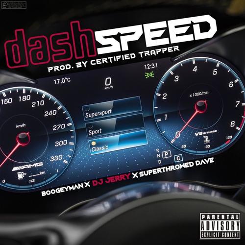 Dash Speed (feat. Super Throwed Dave & Boogeymann) [Explicit]