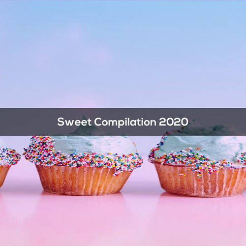 SWEET COMPILATION 2020