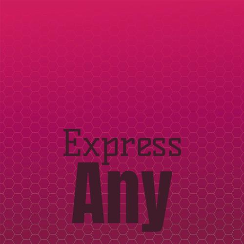 Express Any