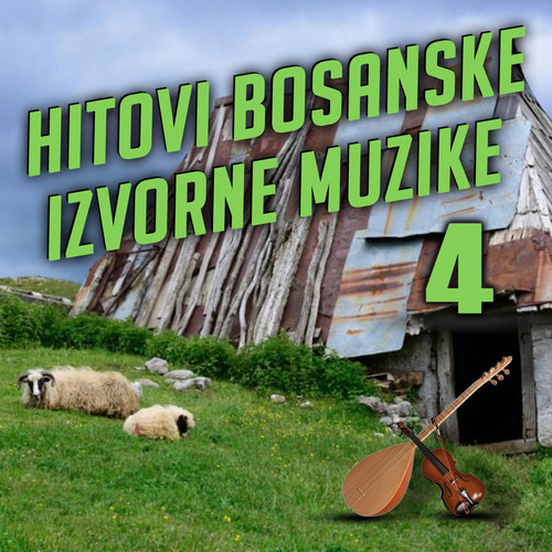 Hitovi Bosanske Izvorne Muzike 4