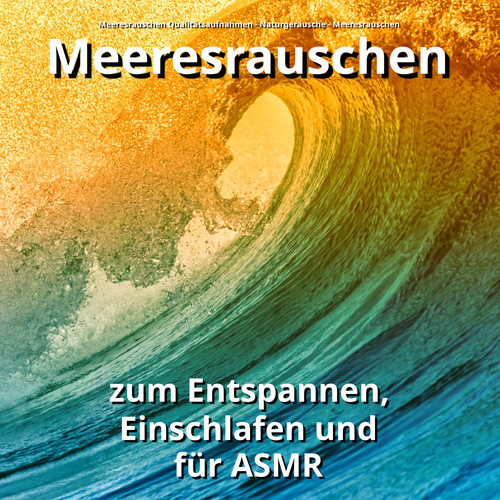 Meeresrauschen zum Entspannen, Einschlafen und für ASMR