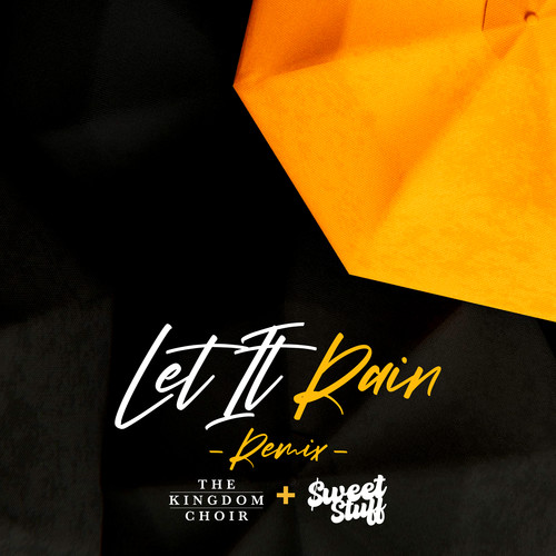 Let It Rain ($weet Stuff Remix)