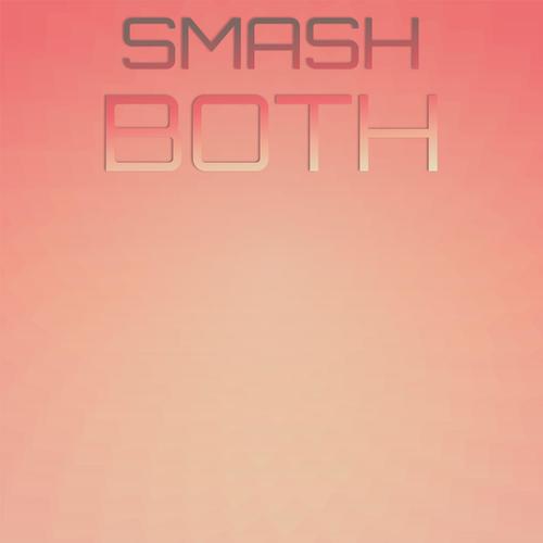 Smash Both