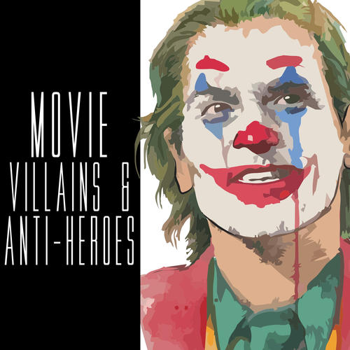 Movie Villains & Anti-Heroes (Explicit)