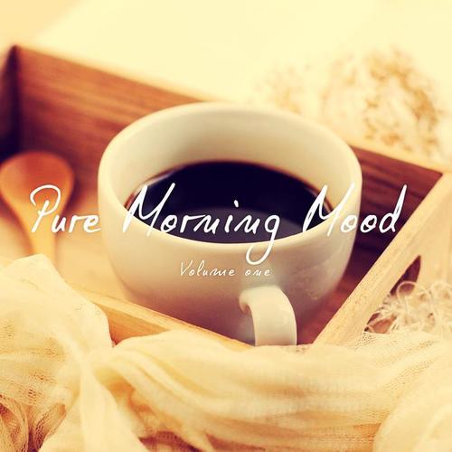 Pure Morning Mood (Relaxed Morning Kick Off)