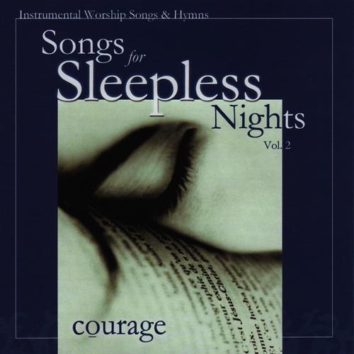 Songs for Sleepless Nights - Courage