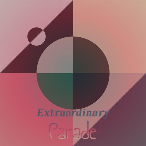 Extraordinary Parade