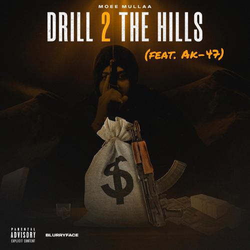 Drill 2 The Hills (feat. AK47) [Explicit]