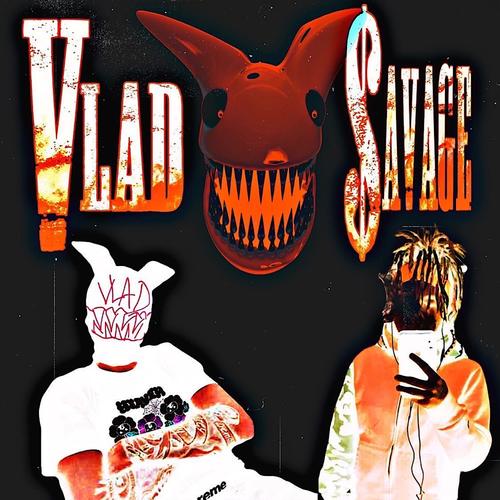 VLAD SAVAGE (Explicit)