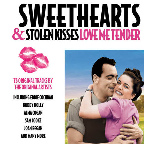 Sweethearts & Stolen Kisses - Love Me Tender