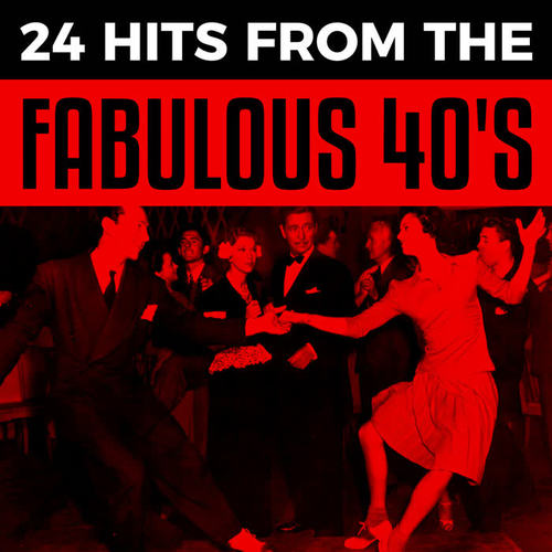 24 Hits From The Fabulous 40's