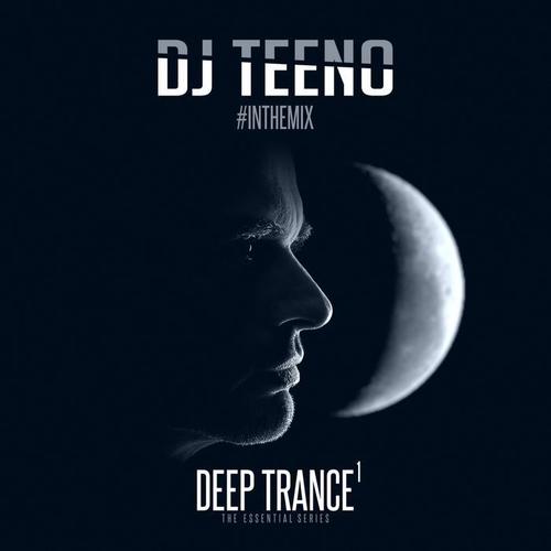 DJ Teeno in the Mix - Deep Trance 1