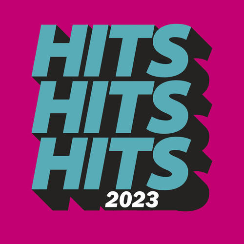 Hits Hits Hits 2023 (Explicit)