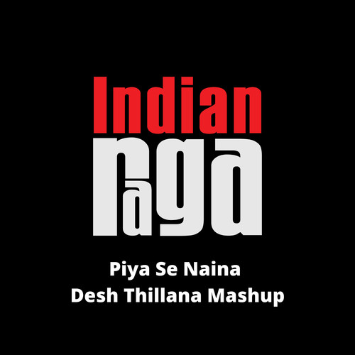 Piya Se Naina Desh Thillana