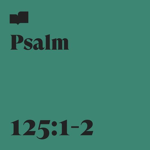 Psalm 125:1-2 (feat. Kristi Hepp & Clayton Fike)