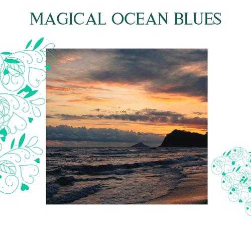 Magical Ocean Blues