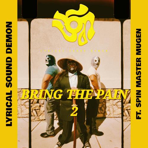 Bring The Pain 2 (feat. Spin Master Mugen)