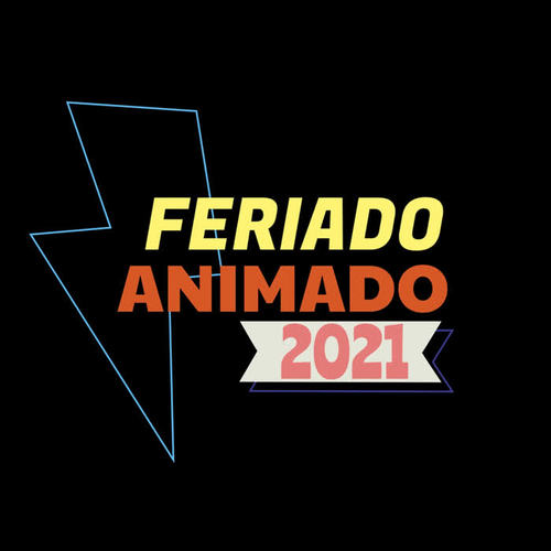 Feriado Animado 2021 (Explicit)