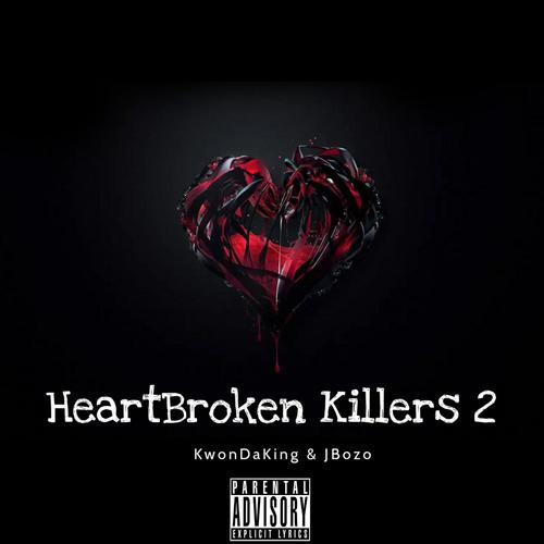 Heartbroken Killers 2 (feat. Jbozo) [Explicit]