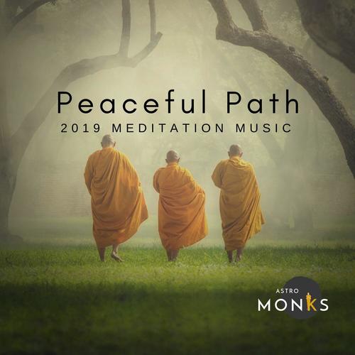 Peaceful Path - 2019 Meditation Music