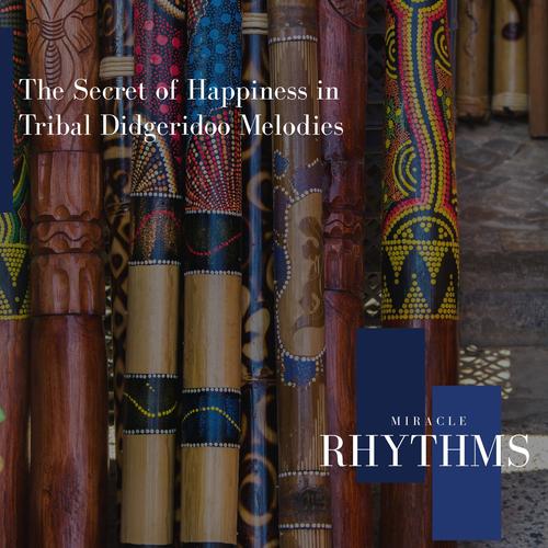 The Secret Of Happiness In Tribal Didgeridoo Melodies