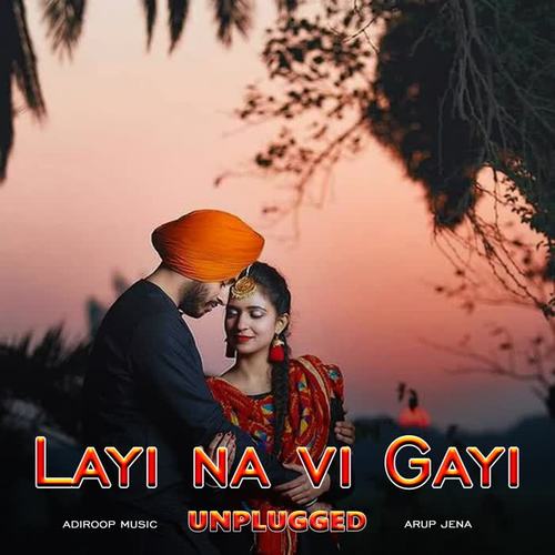 Layi Vi Na Gayi - Unplugged