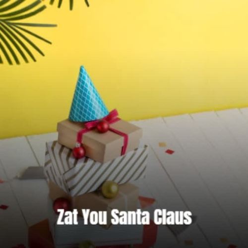 Zat You Santa Claus