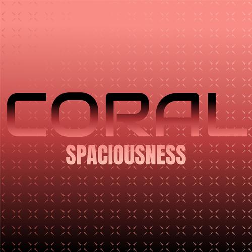 Coral Spaciousness