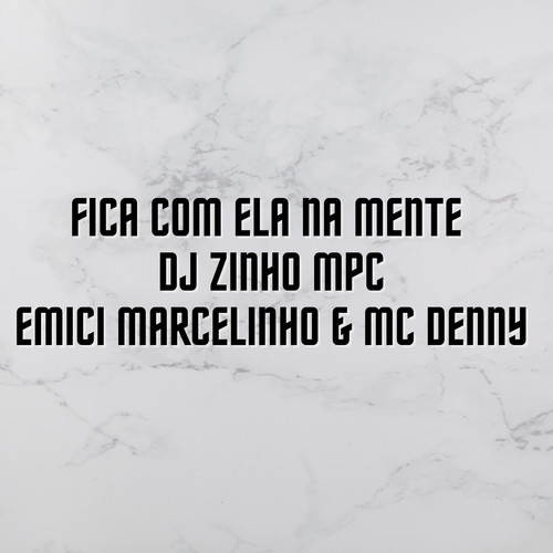 Fica Com Ela na Mente (Explicit)