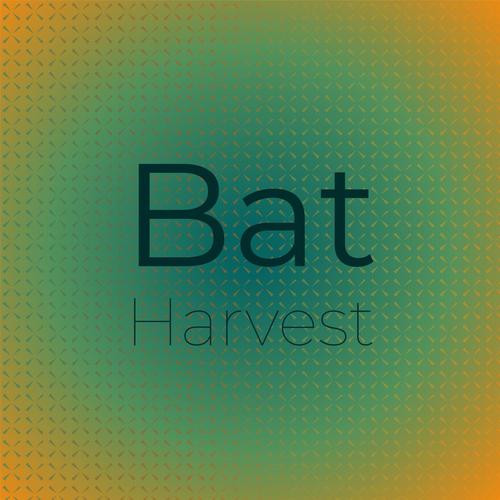 Bat Harvest