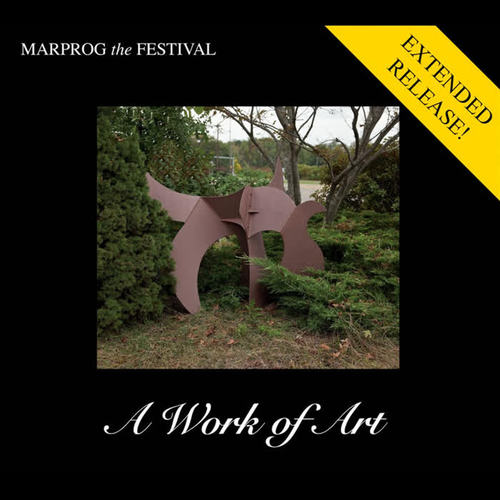 Marprog the Festival: A Work of Art (Extended Release)