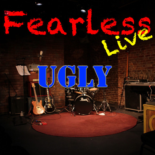 Fearless Live: Ugly (Live)