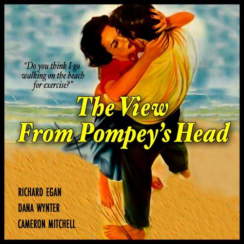 The View from Pompey's Head (Music From The Original 1955 Motion Picture Soundtrack)