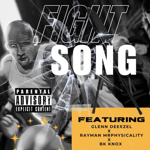 Fight Song (feat. Glenn Deeezel & Bk Knox) [Explicit]