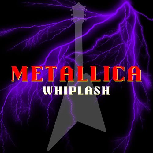 Whiplash: Metallica