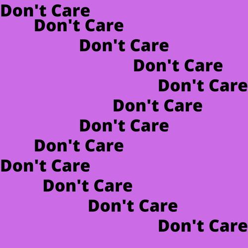 Don't Care (Explicit)