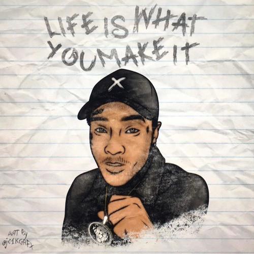 Life Is What You Make It (Explicit)