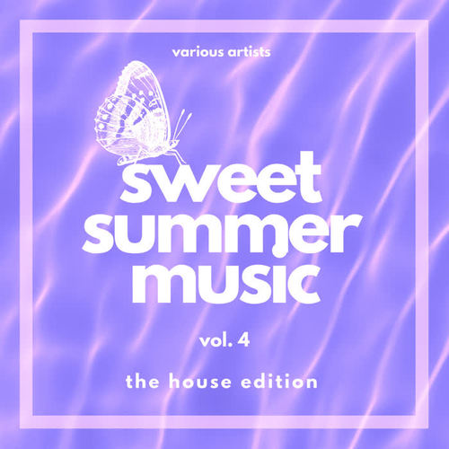 Sweet Summer Music (The House Edition) , Vol. 4