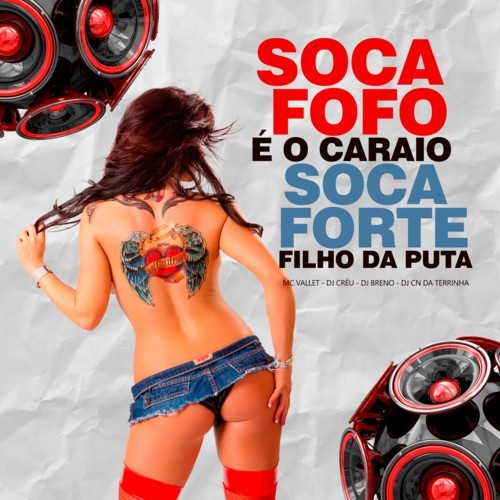 Soca fofo é o caraio soca forte filho da puta (Explicit)