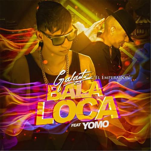 Bala Loca (feat. Yomo)