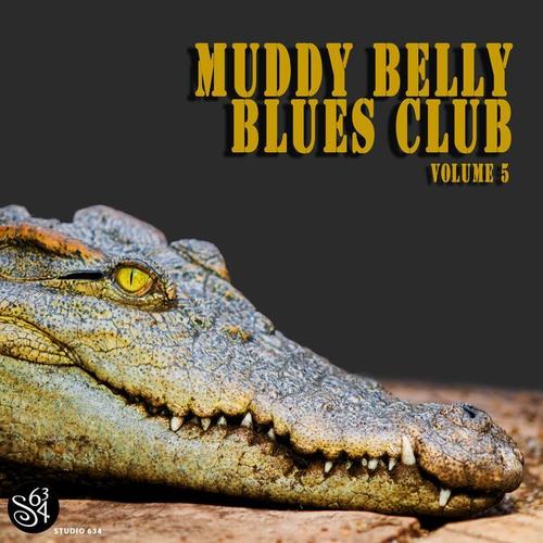 Muddy Belly Blues Club, Vol. 5