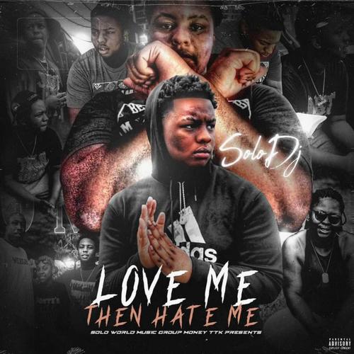 Love Me Then Hate Me (Explicit)