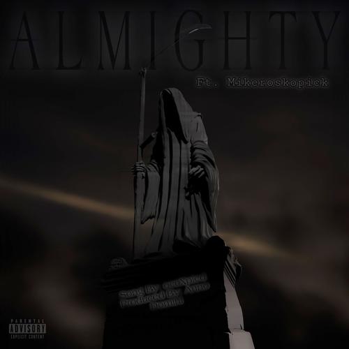 Almighty (feat. Mikeroskopick) [Remix] [Explicit]