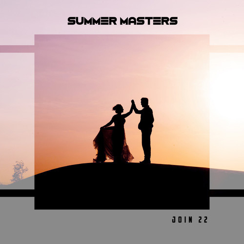 Summer Masters Join 22