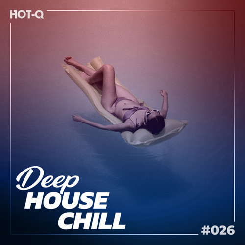 Deep House Chill 026